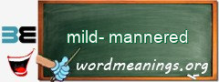 WordMeaning blackboard for mild-mannered